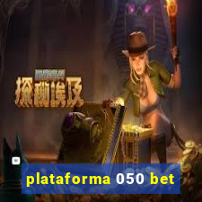 plataforma 050 bet