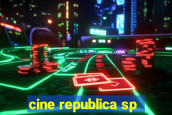 cine republica sp