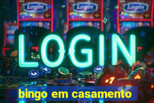 bingo em casamento